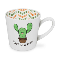 DONT BE A PRICK BEAUTIFUL ON THE INSIDE MUG 420ML 10CM SOLD QTY2