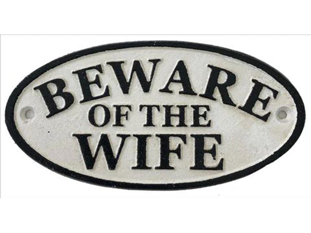 BEWARE OF THE WIFE SIGN 17X9CM